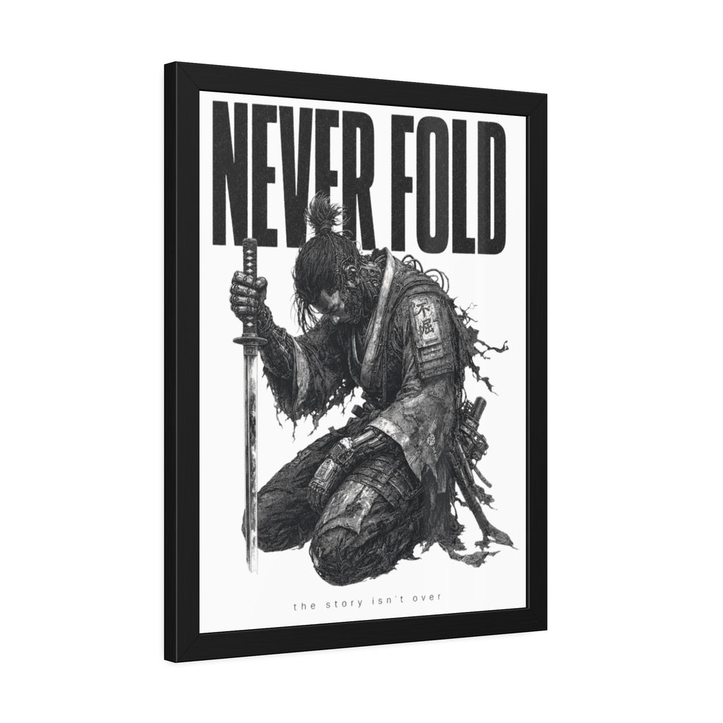 Framed Poster – "Never Fold" Samurai Art Print (Black & White)