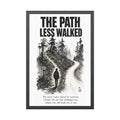 Framed Poster - “The Path Less Walked” Inspirational Wall Art