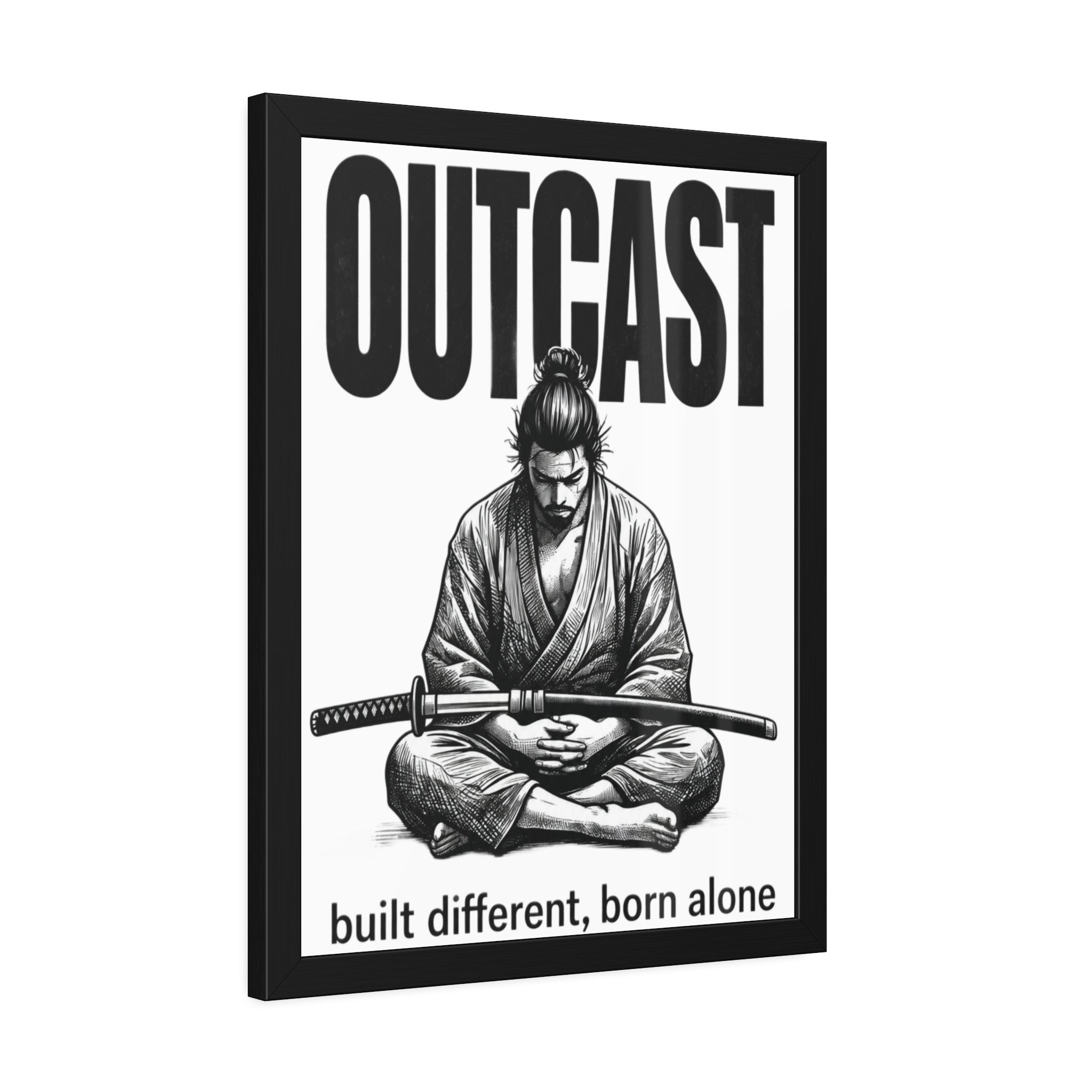 Framed Poster — OUTCAST Samurai Meditation 'built different, born alone'