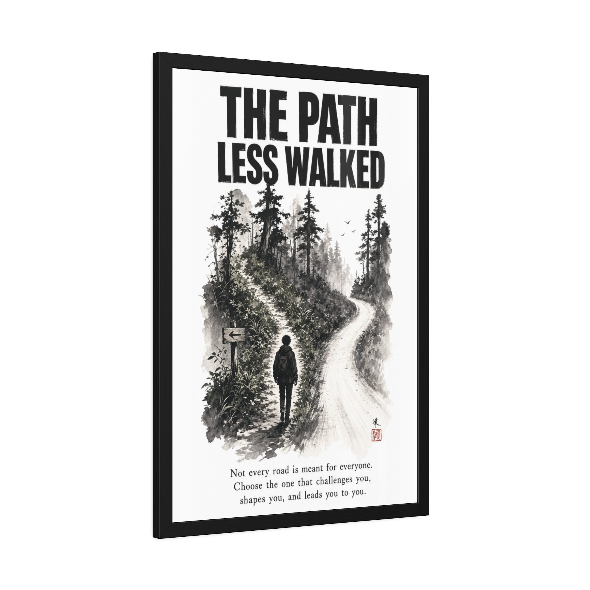 Framed Poster - “The Path Less Walked” Inspirational Wall Art