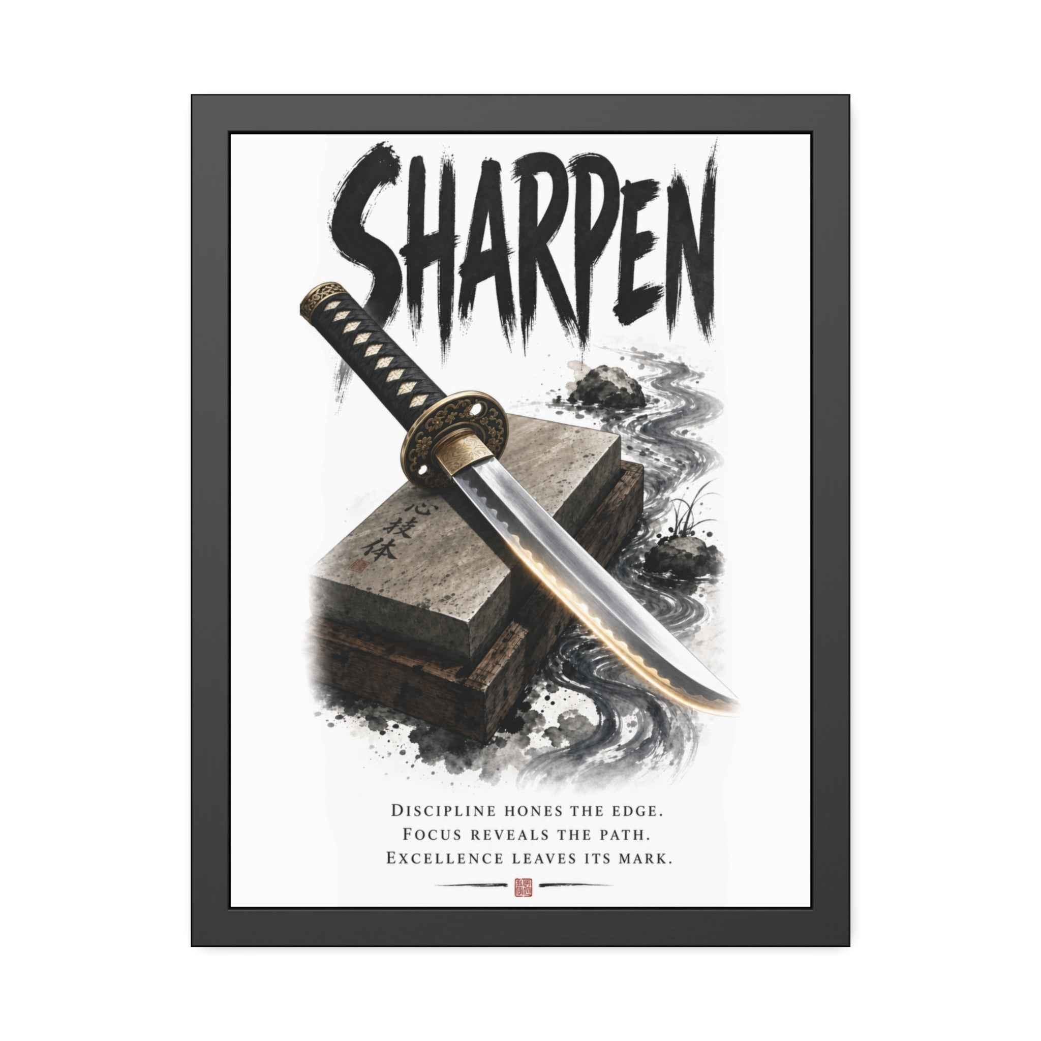 Sharpen Katana Poster — Framed Motivational Sword Art Print