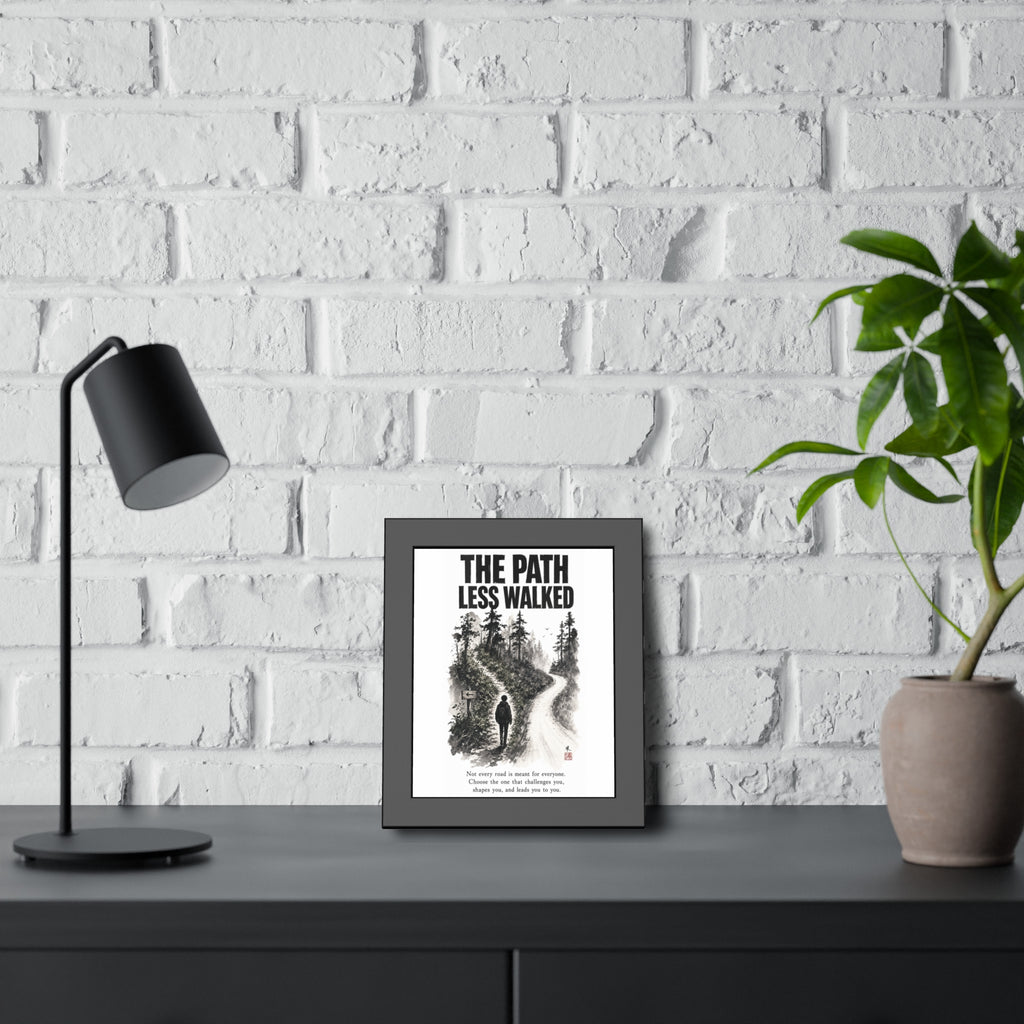 Framed Poster - “The Path Less Walked” Inspirational Wall Art