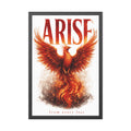 Framed Poster — "ARISE" Phoenix Art Print (Inspirational Wall Decor)