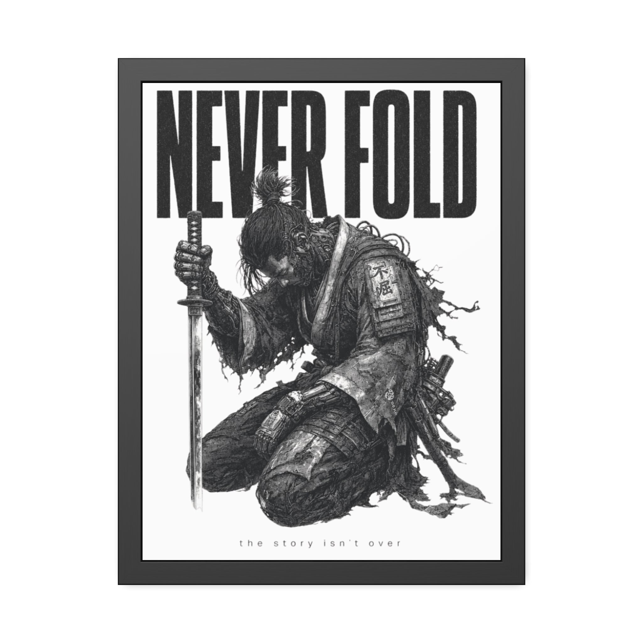 Framed Poster – "Never Fold" Samurai Art Print (Black & White)