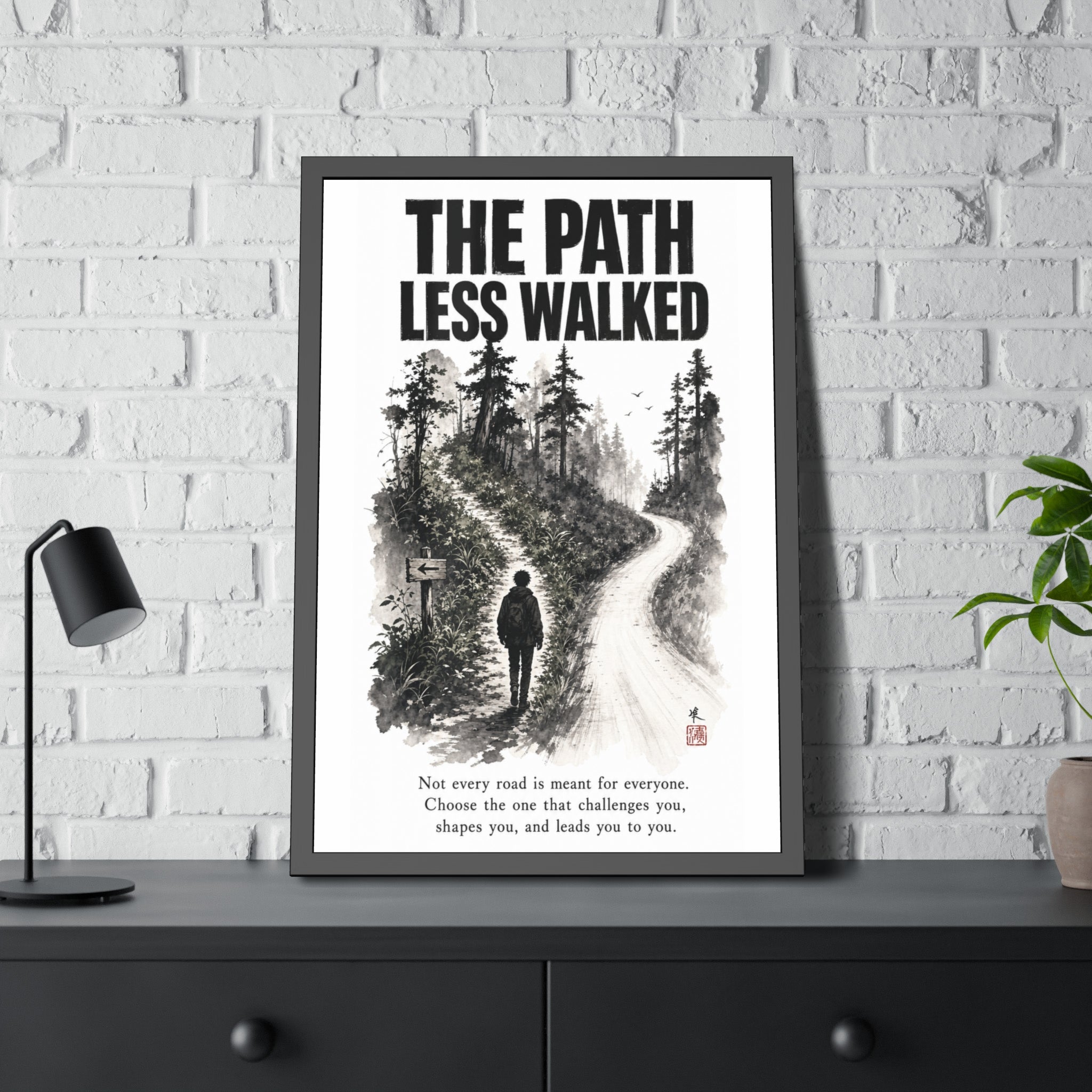 Framed Poster - “The Path Less Walked” Inspirational Wall Art