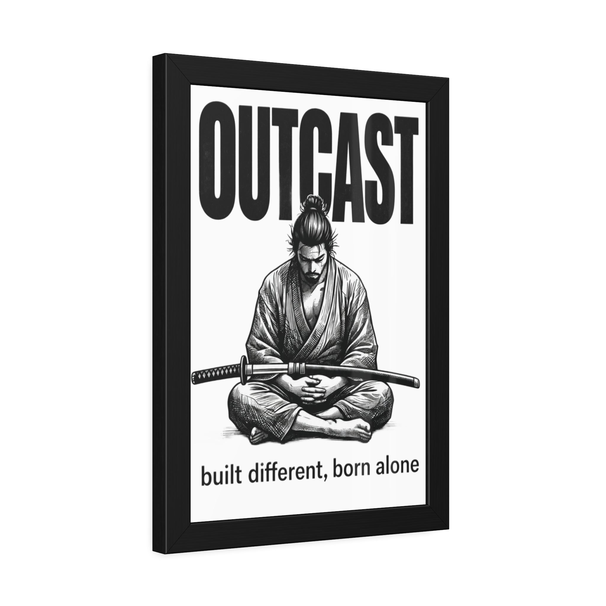 Framed Poster — OUTCAST Samurai Meditation 'built different, born alone'