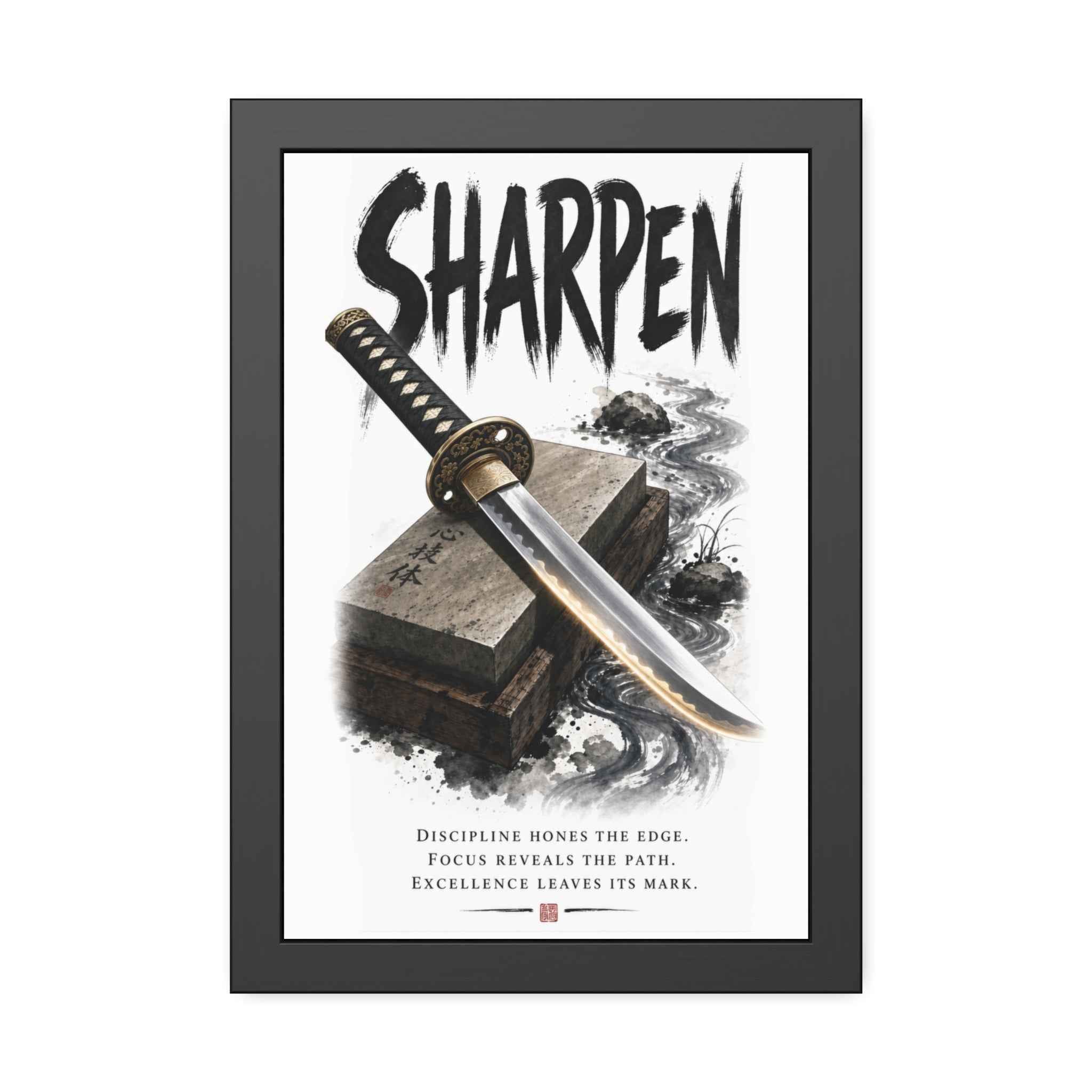 Sharpen Katana Poster — Framed Motivational Sword Art Print