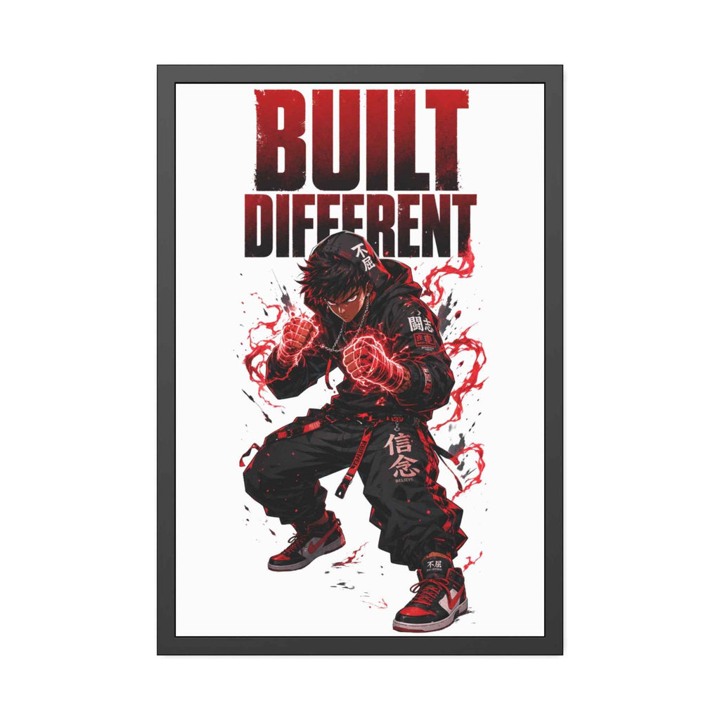 Built Different Framed Poster — Anime Streetwear Motivational Wall Art