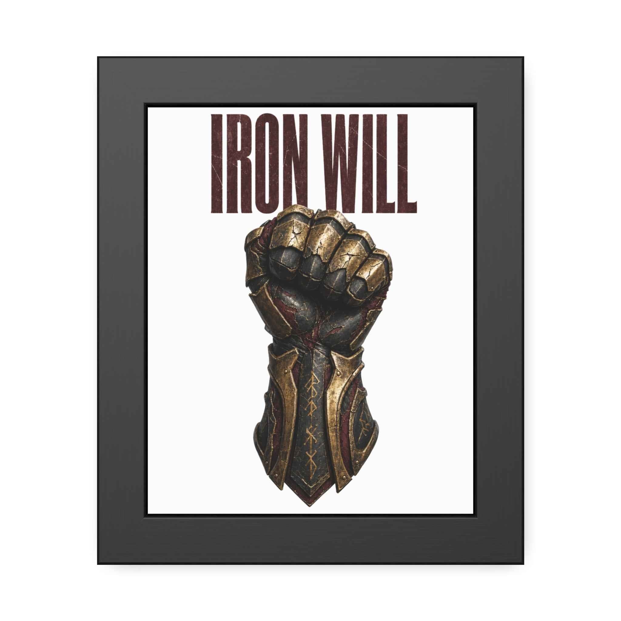 Iron Will Framed Poster — Fist Gauntlet Motivational Wall Art
