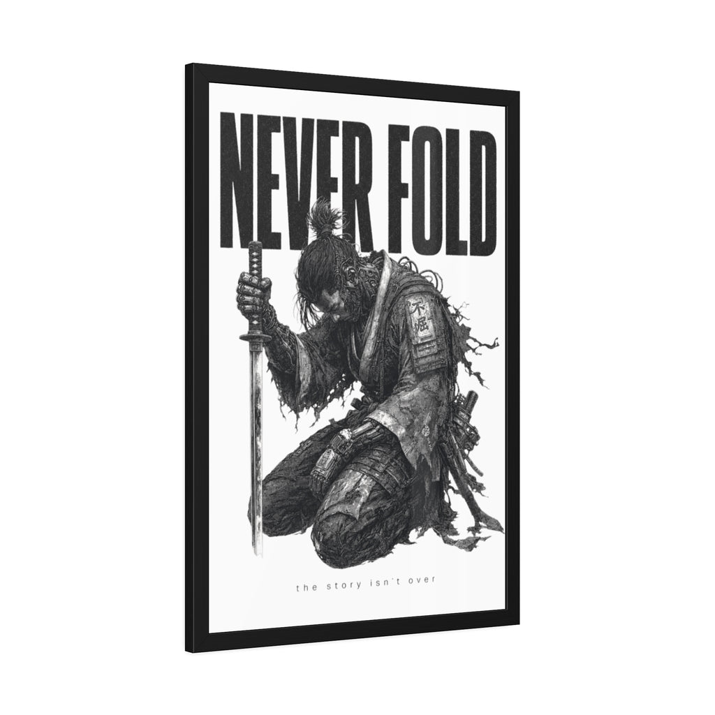Framed Poster – "Never Fold" Samurai Art Print (Black & White)
