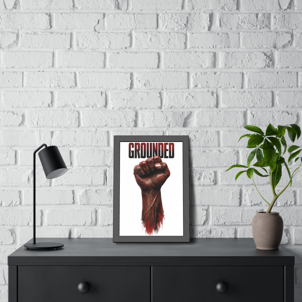 Framed Poster — Powerful Grounded Fist Art Print