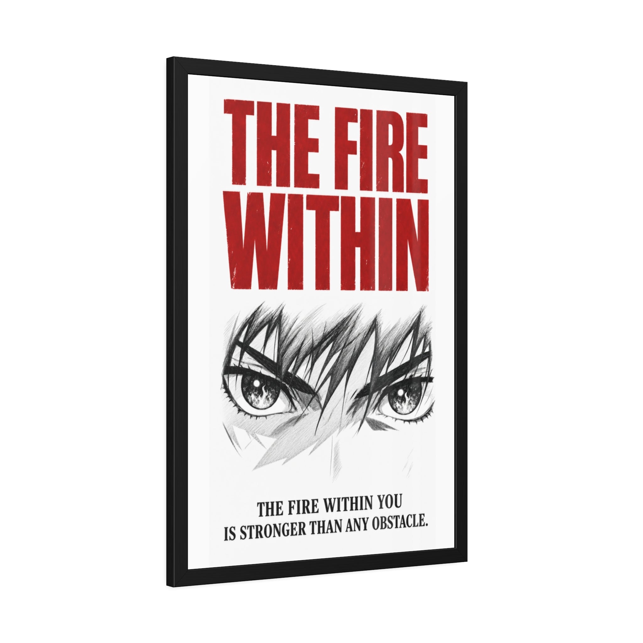 Framed Poster — 'The Fire Within' Motivational Wall Art