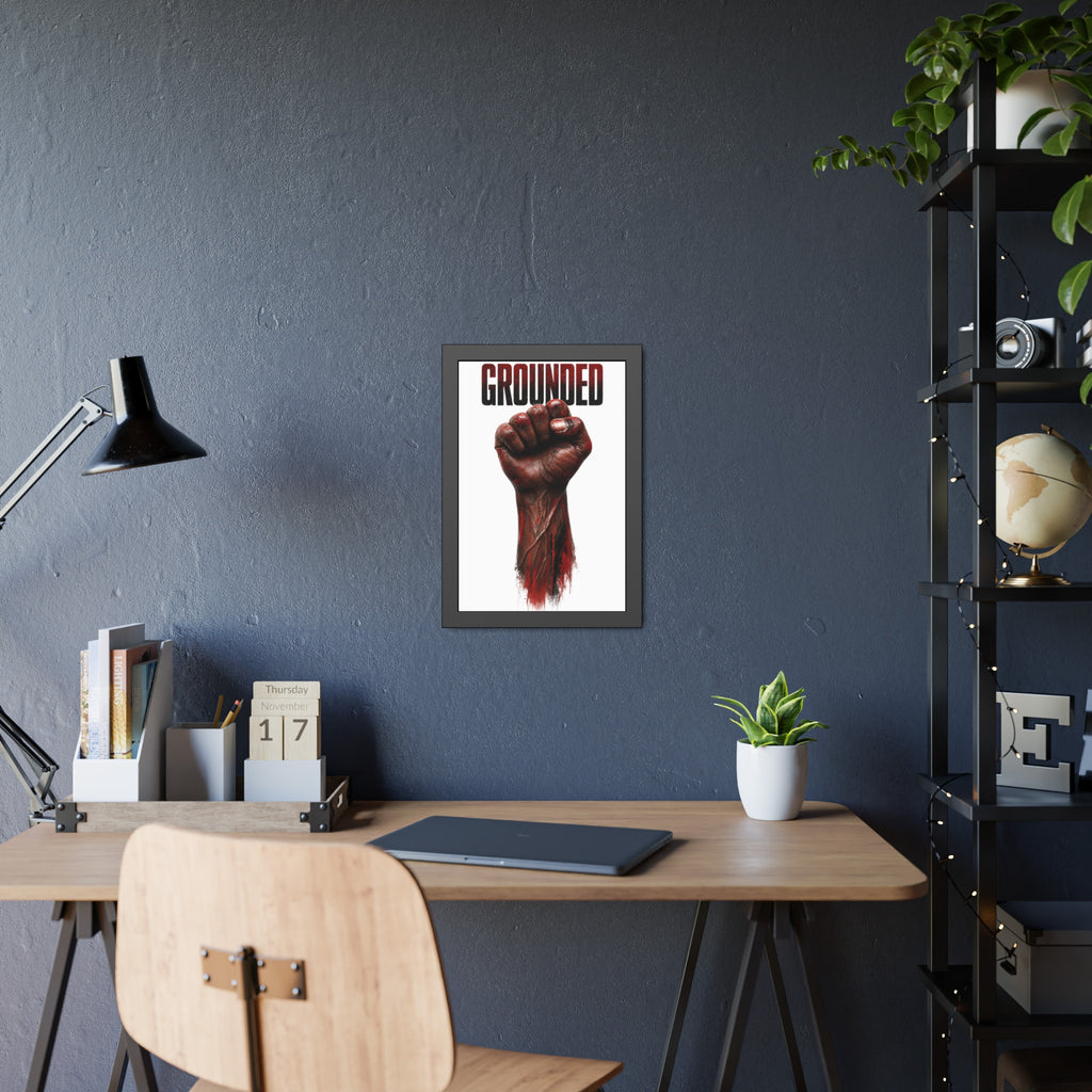 Framed Poster — Powerful Grounded Fist Art Print