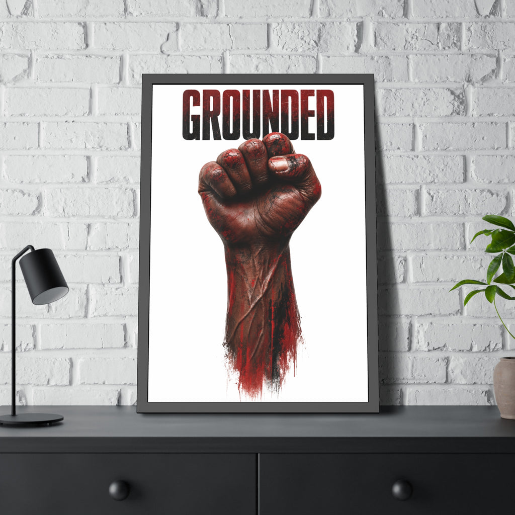 Framed Poster — Powerful Grounded Fist Art Print