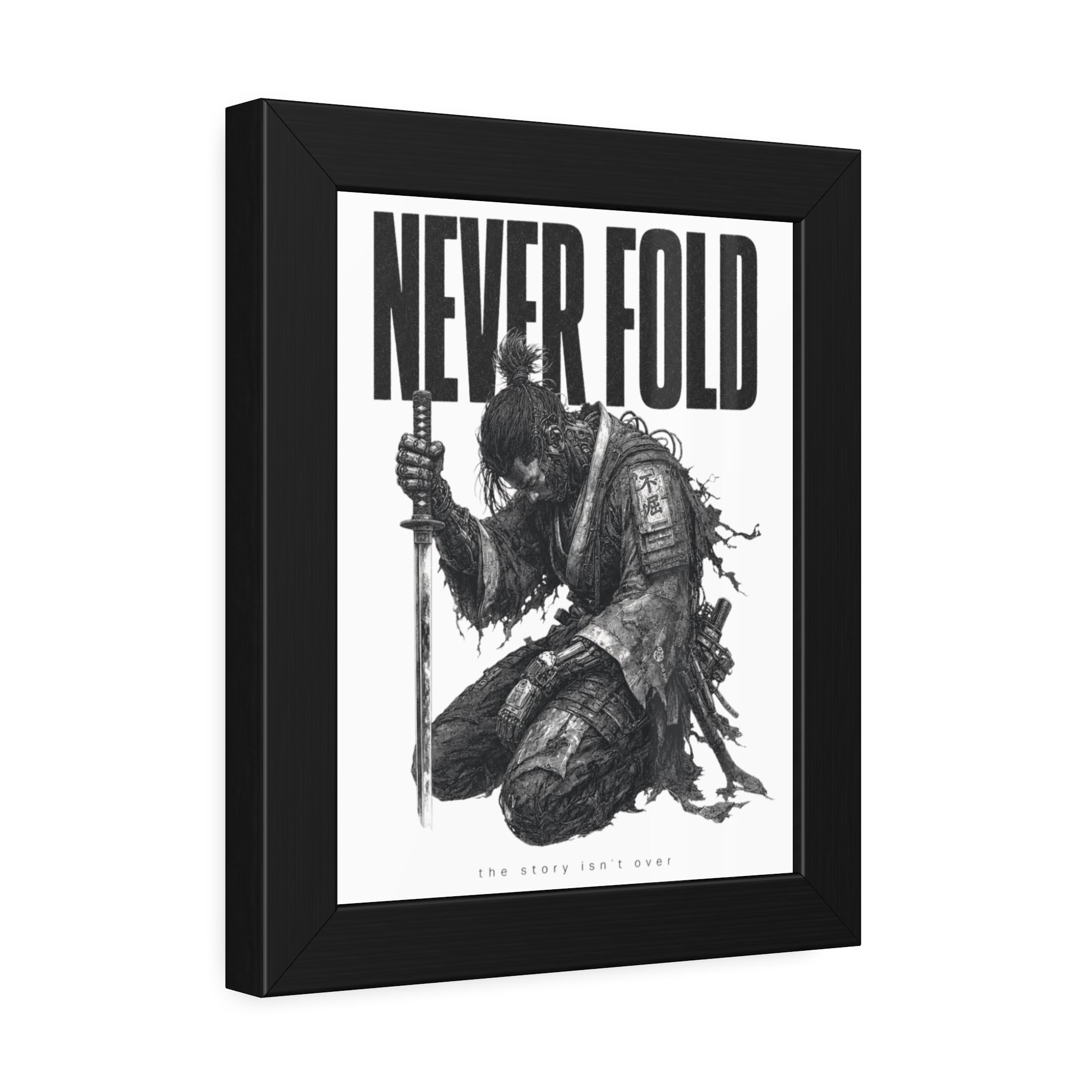 Framed Poster – "Never Fold" Samurai Art Print (Black & White)