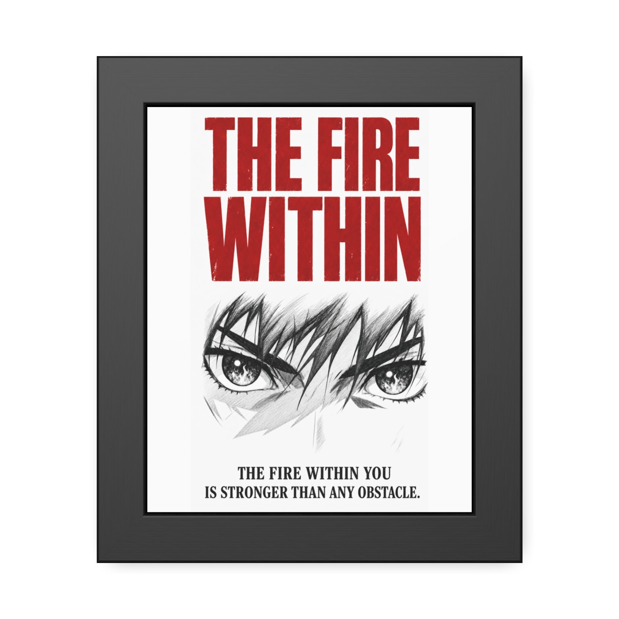 Framed Poster — 'The Fire Within' Motivational Wall Art