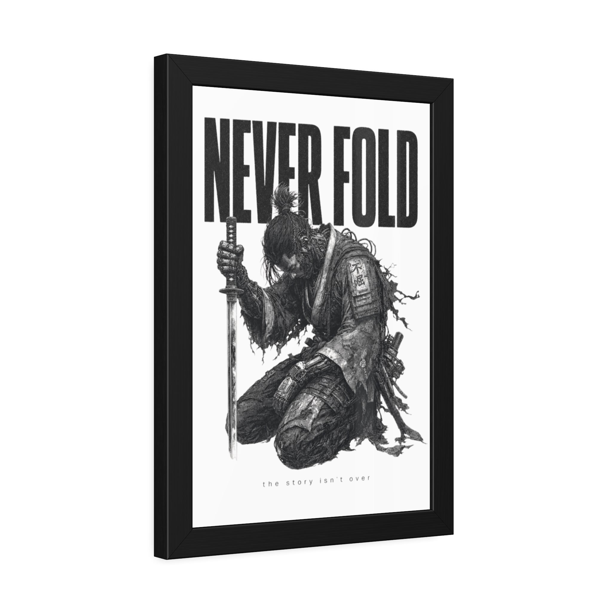 Framed Poster – "Never Fold" Samurai Art Print (Black & White)