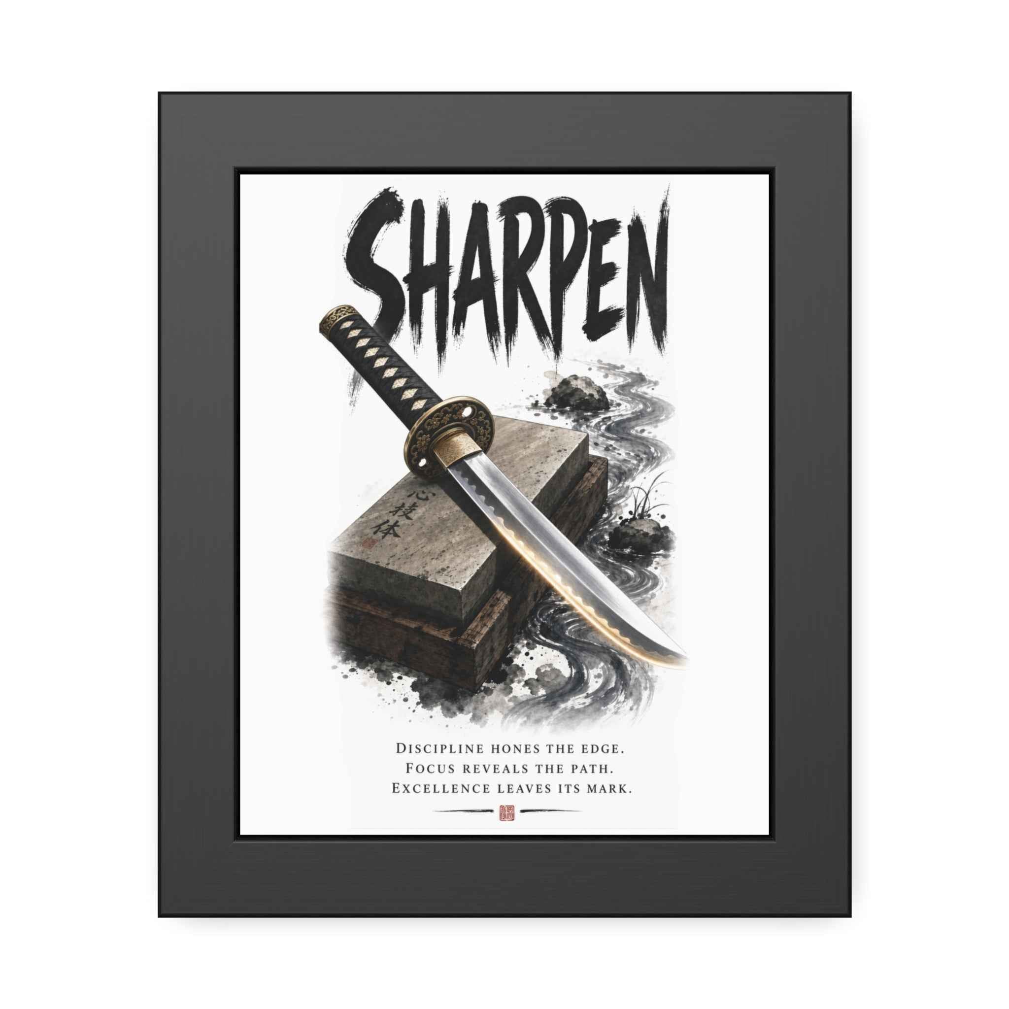 Sharpen Katana Poster — Framed Motivational Sword Art Print