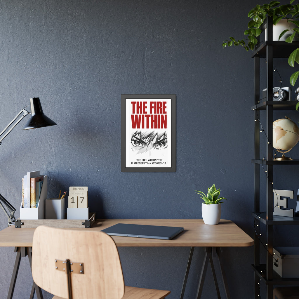 Framed Poster — 'The Fire Within' Motivational Wall Art