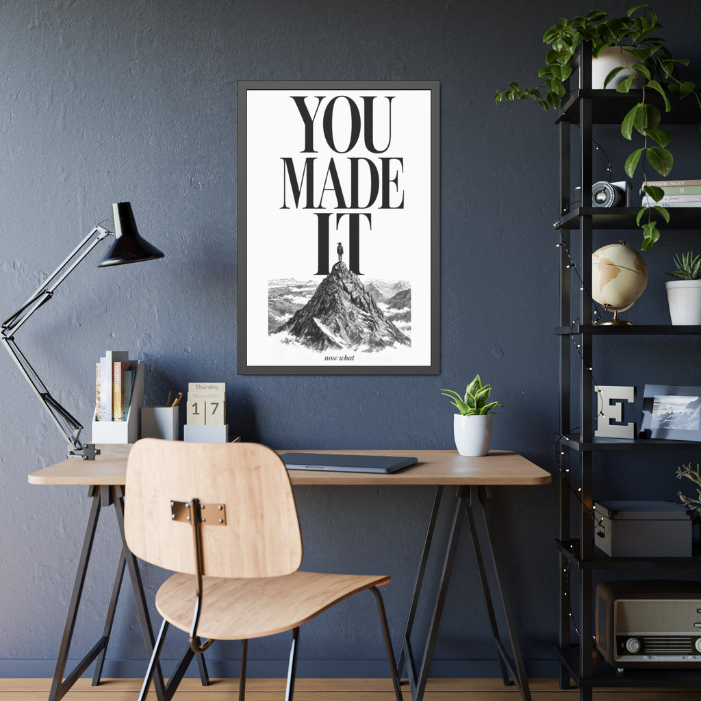 Framed Poster - "You Made It"  Mountain Print