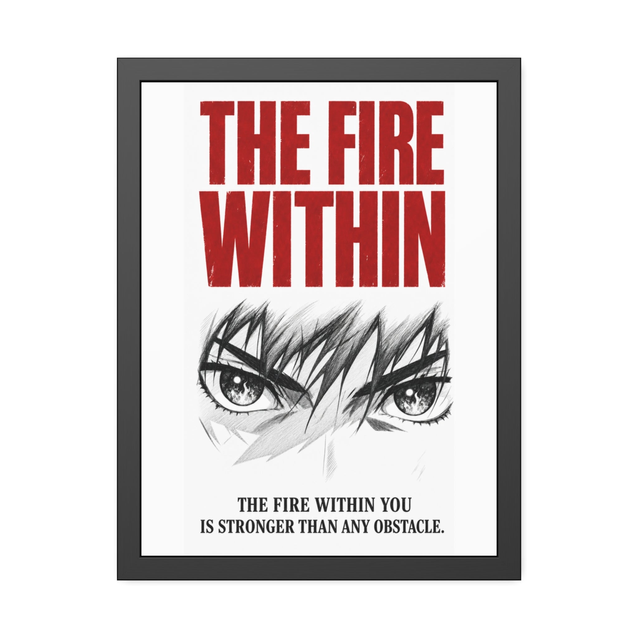 Framed Poster — 'The Fire Within' Motivational Wall Art