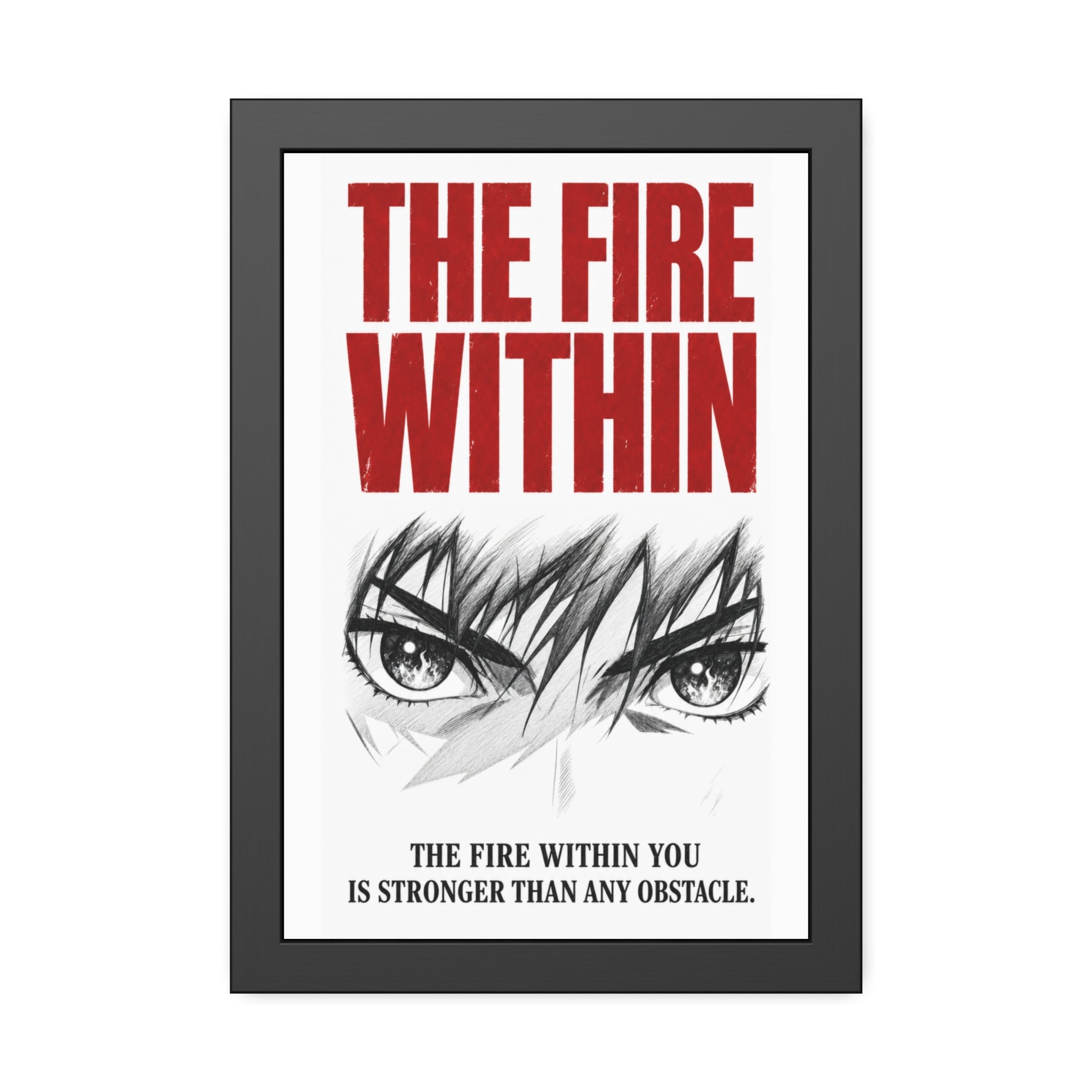 Framed Poster — 'The Fire Within' Motivational Wall Art