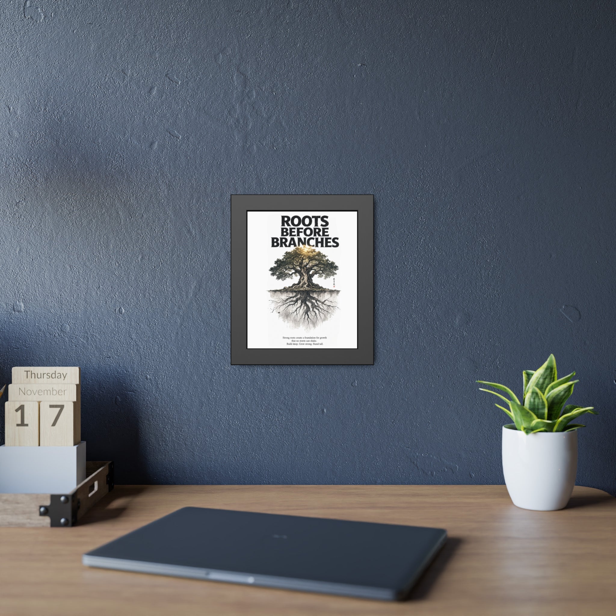 Framed Poster — "Roots Before Branches" Floral Tree Wall Art