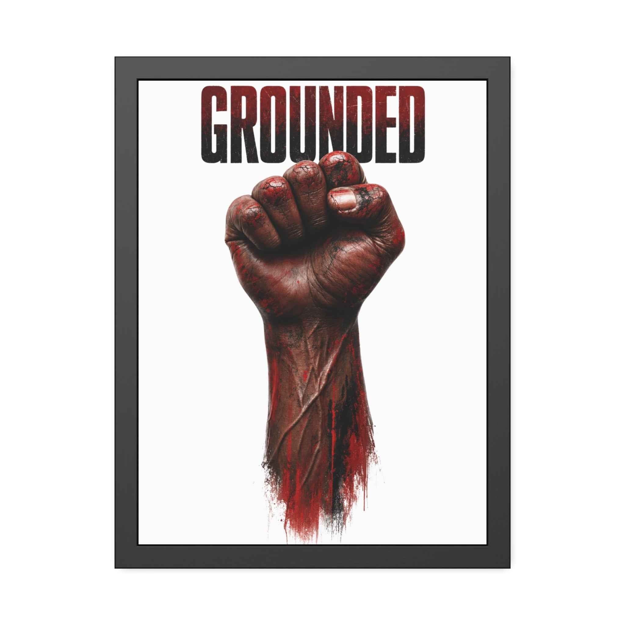 Framed Poster — Powerful Grounded Fist Art Print