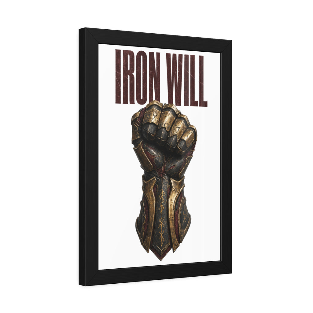 Iron Will Framed Poster — Fist Gauntlet Motivational Wall Art