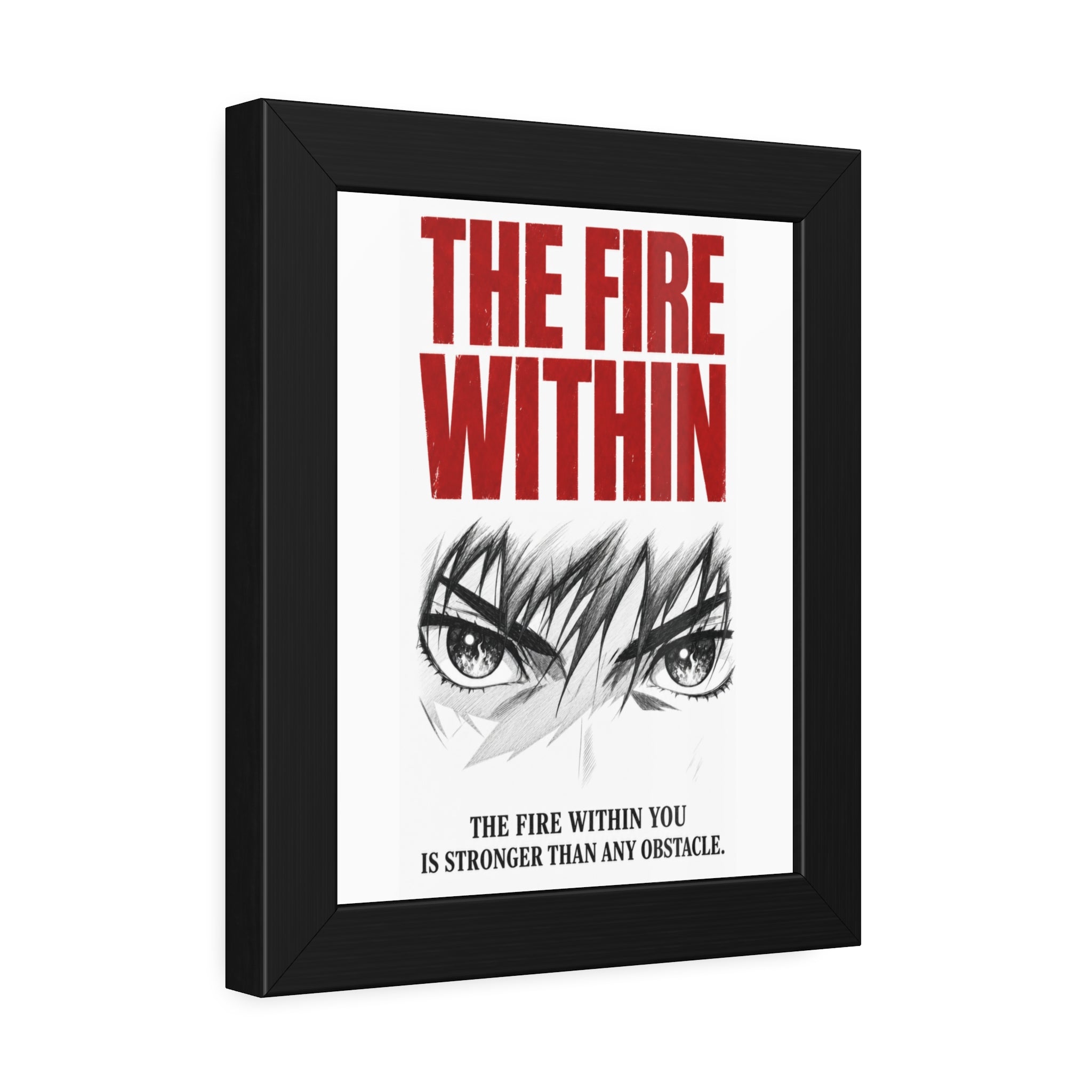 Framed Poster — 'The Fire Within' Motivational Wall Art