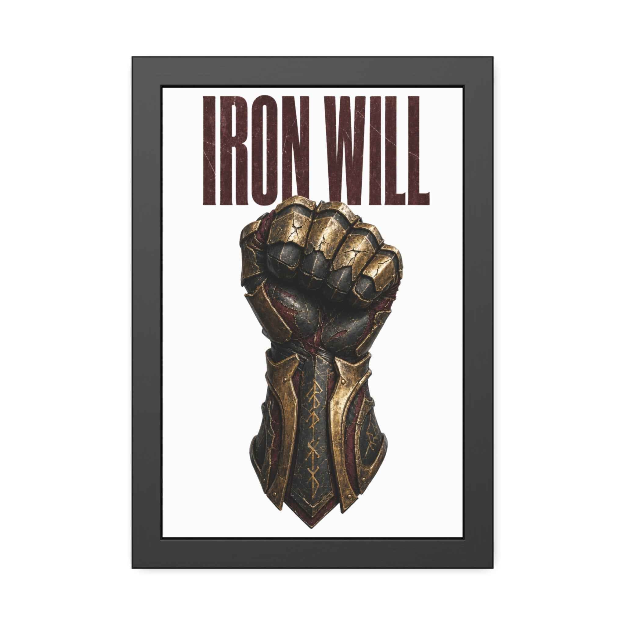 Iron Will Framed Poster — Fist Gauntlet Motivational Wall Art