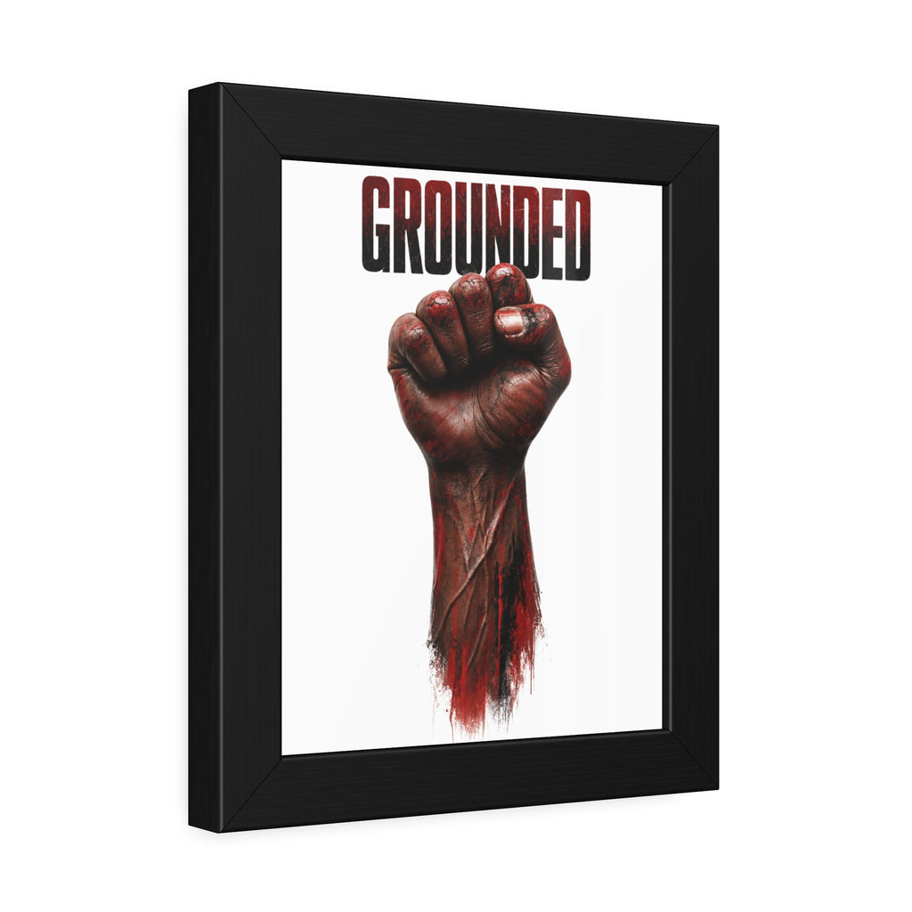 Framed Poster — Powerful Grounded Fist Art Print