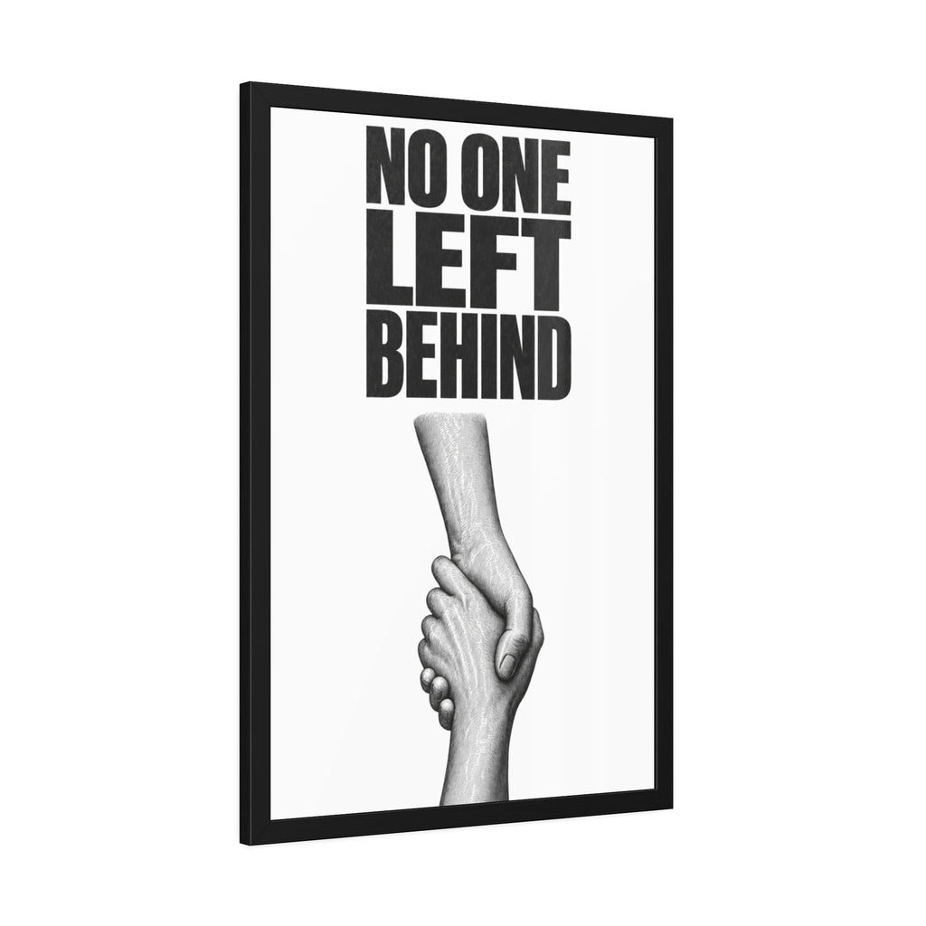 Framed Poster – "No One Left Behind"  Wall Art
