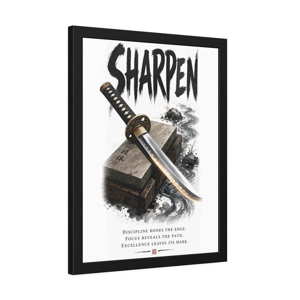 Sharpen Katana Poster — Framed Motivational Sword Art Print
