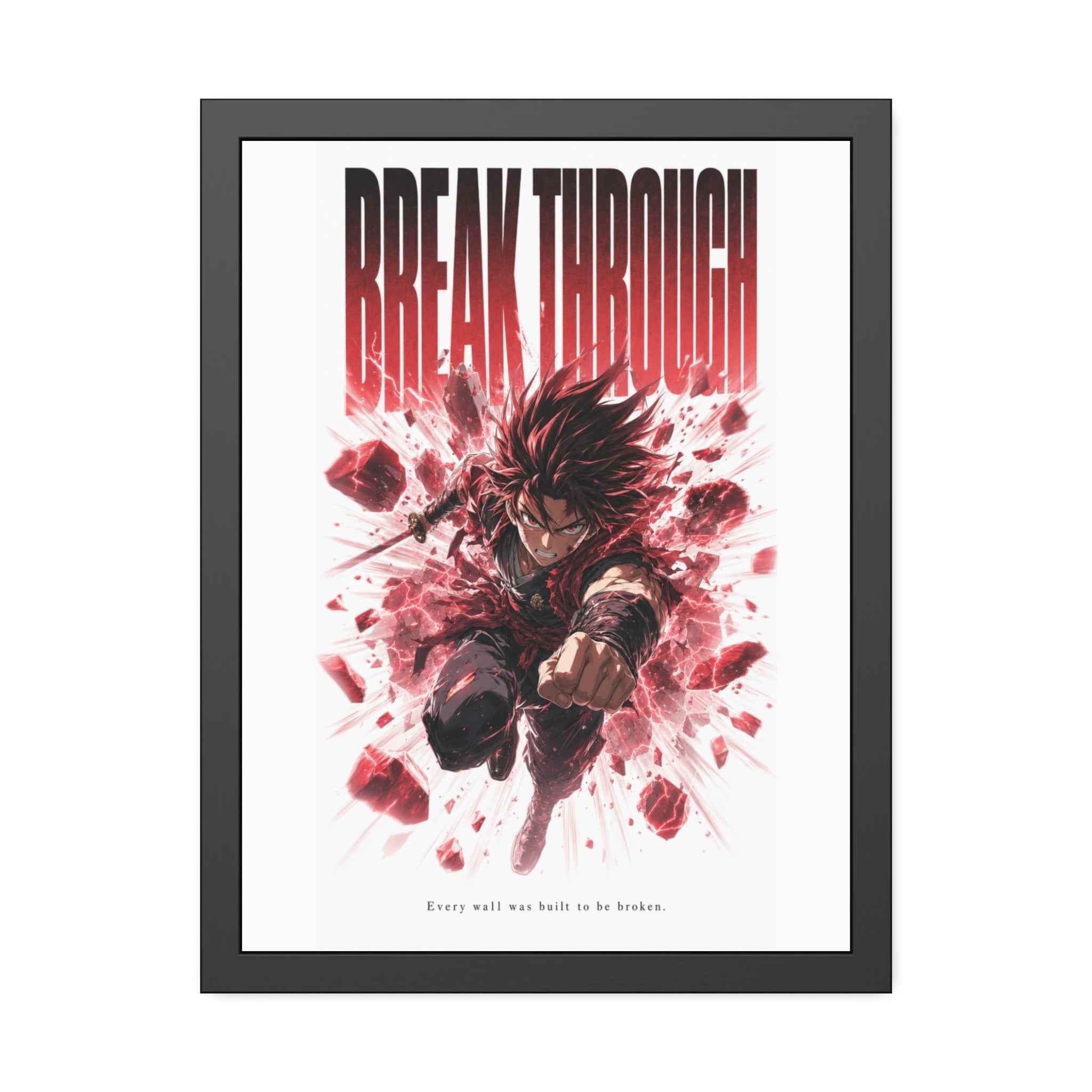 Break Through Framed Poster — Anime  Motivational Wall Art