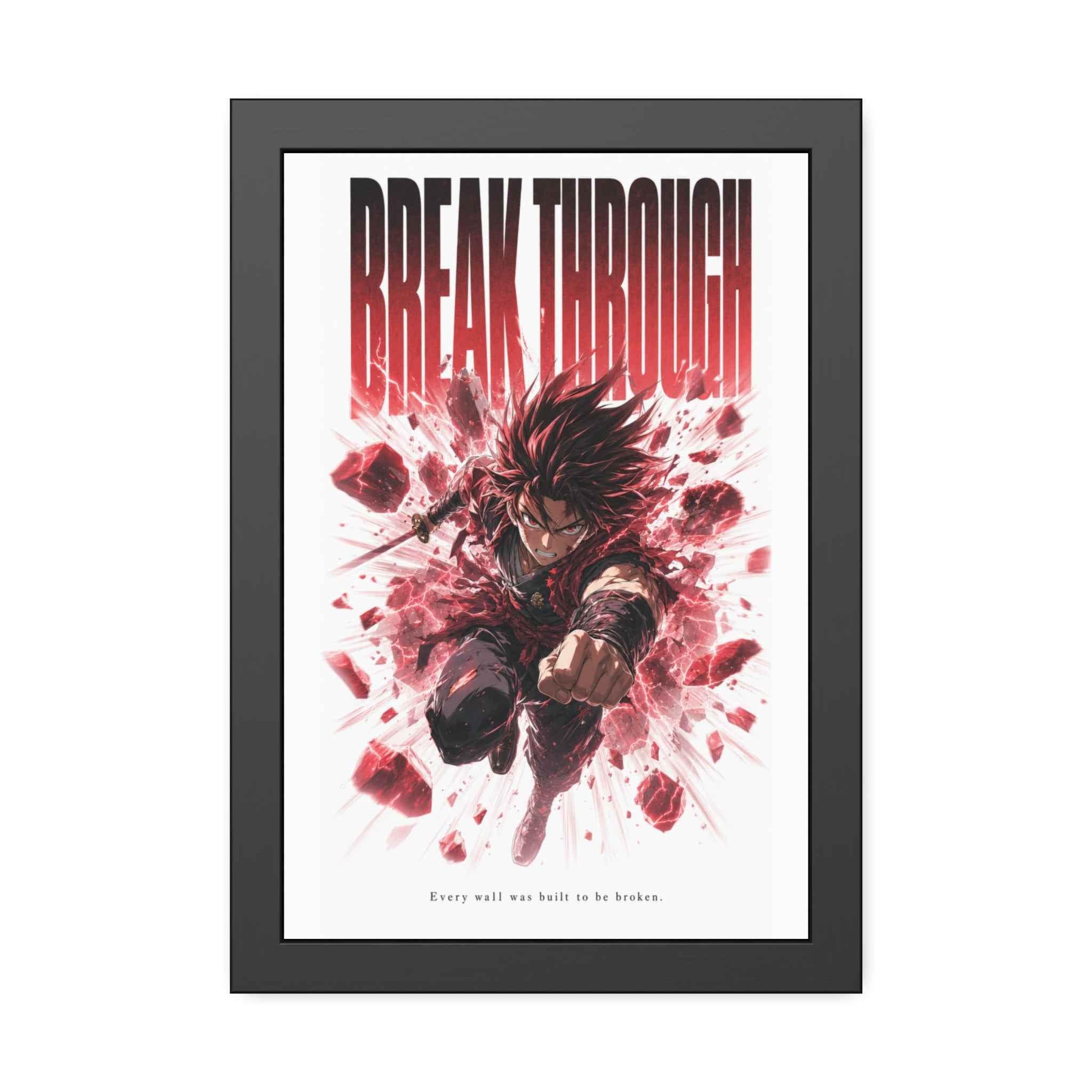 Break Through Framed Poster — Anime  Motivational Wall Art