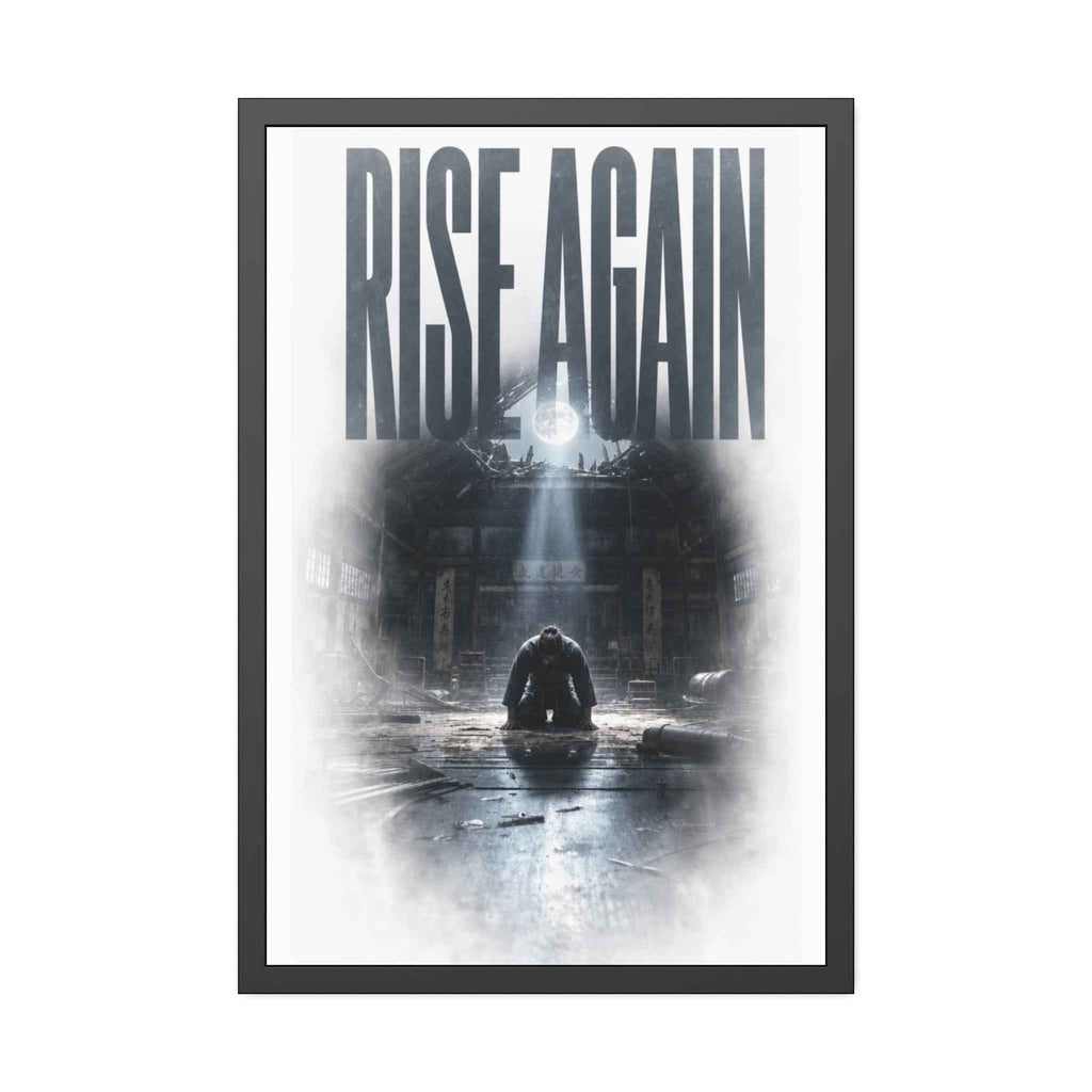 Rise Again Framed Poster