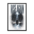Rise Again Framed Poster