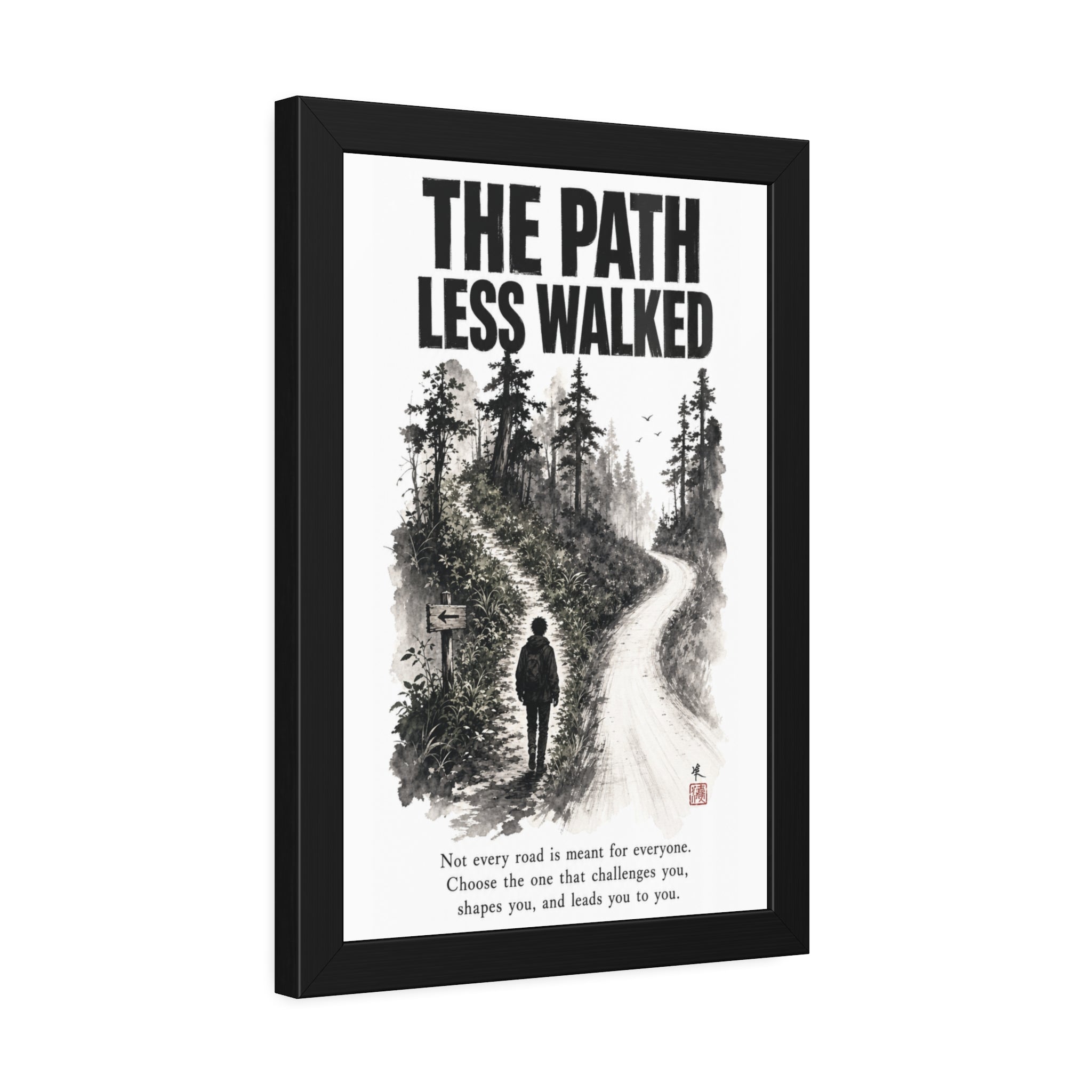 Framed Poster - “The Path Less Walked” Inspirational Wall Art