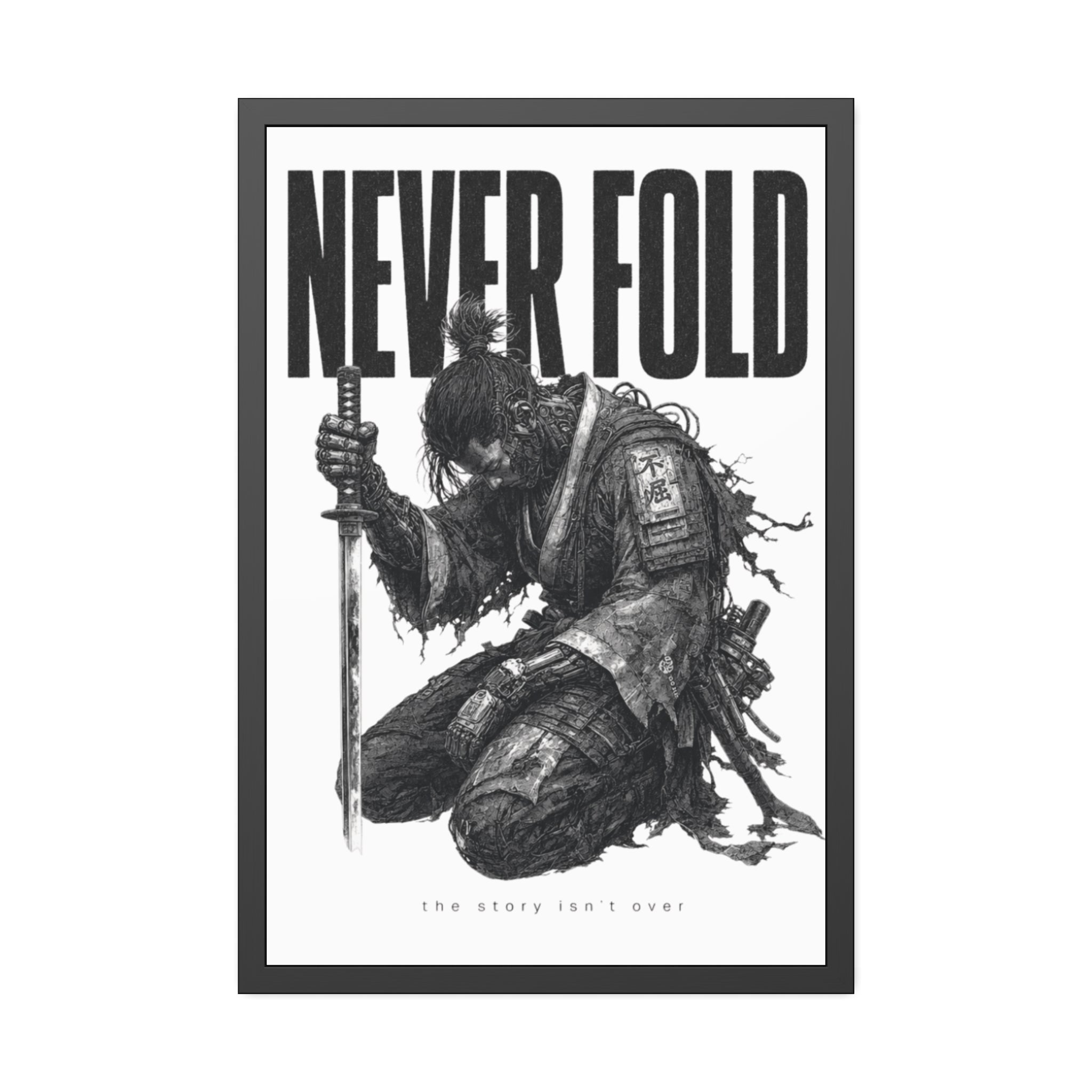 Framed Poster – "Never Fold" Samurai Art Print (Black & White)