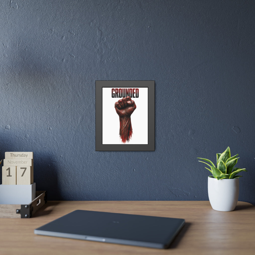 Framed Poster — Powerful Grounded Fist Art Print