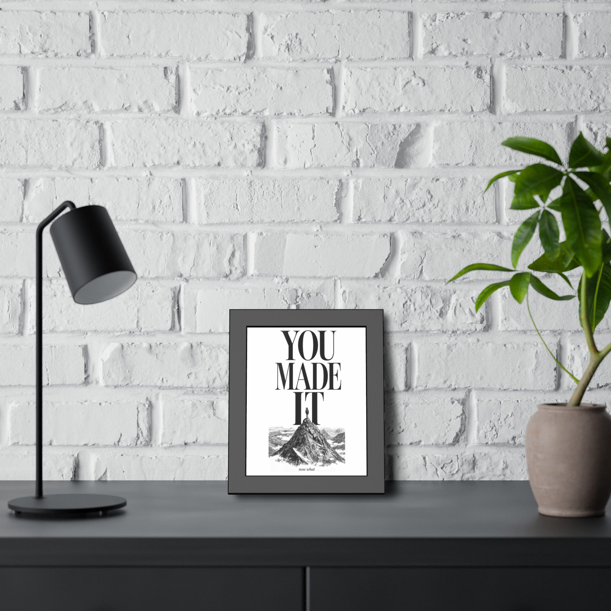 Framed Poster - "You Made It"  Mountain Print