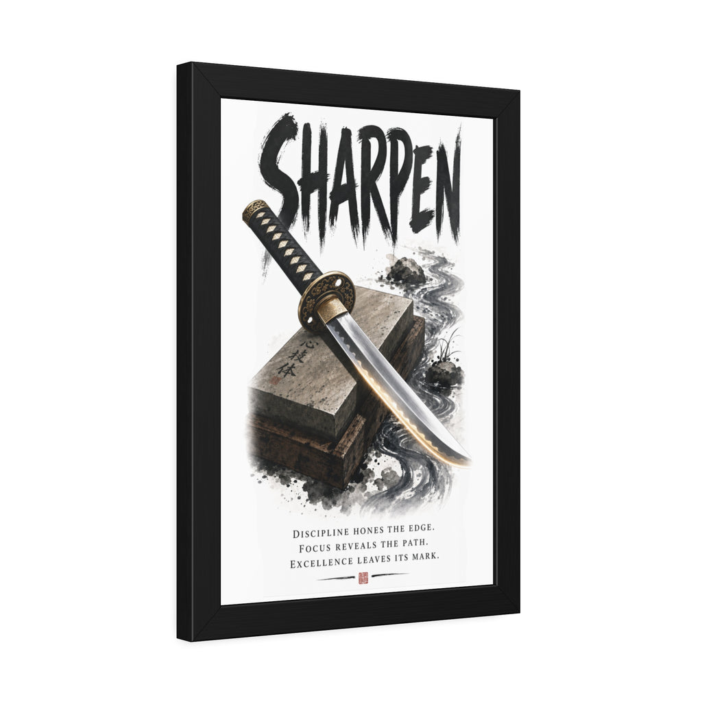Sharpen Katana Poster — Framed Motivational Sword Art Print